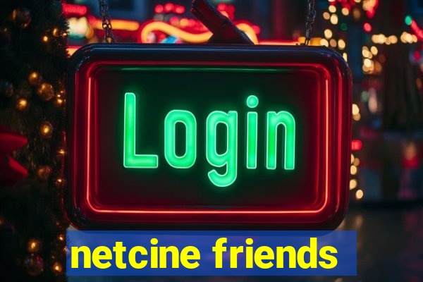 netcine friends